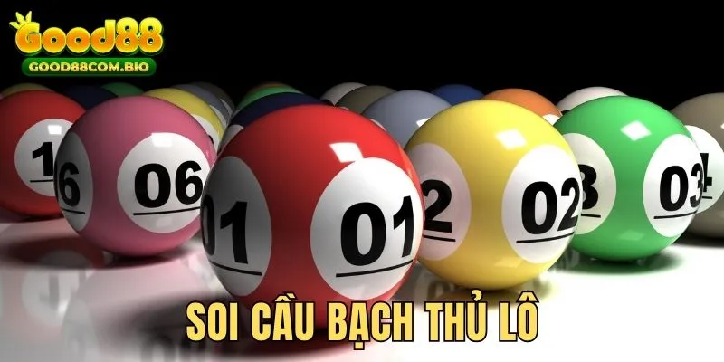 Soi cầu bạch thủ lô