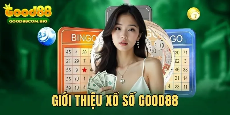 Giới thiệu sơ lược về sân chơi xổ số GOOD88